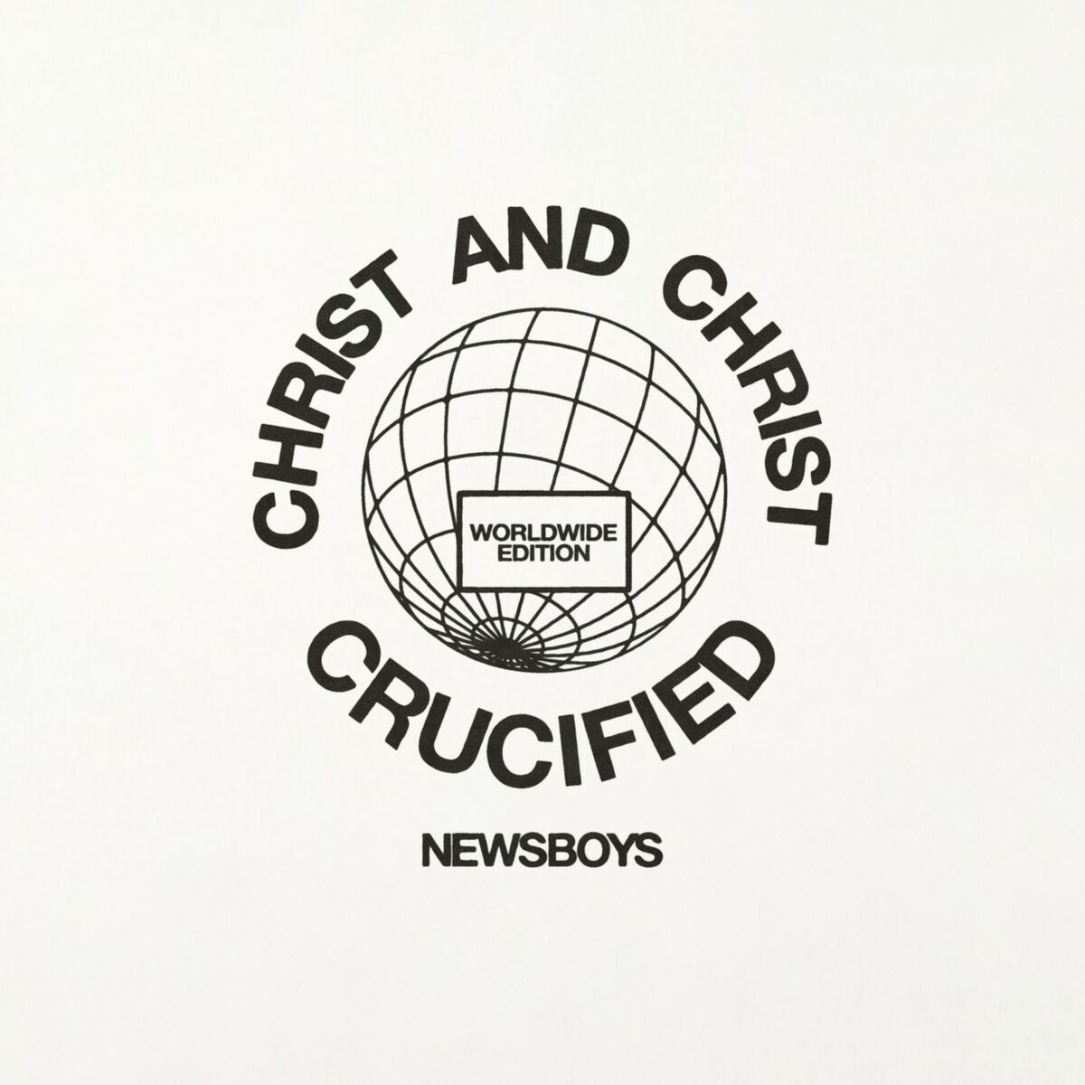 Album cover of Christ And Christ Crucified (Worldwide Edition)
