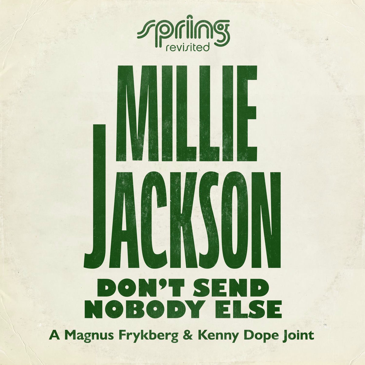 Album cover of Don't Send Nobody Else (A Magnus Frykberg & Kenny Dope Joint)