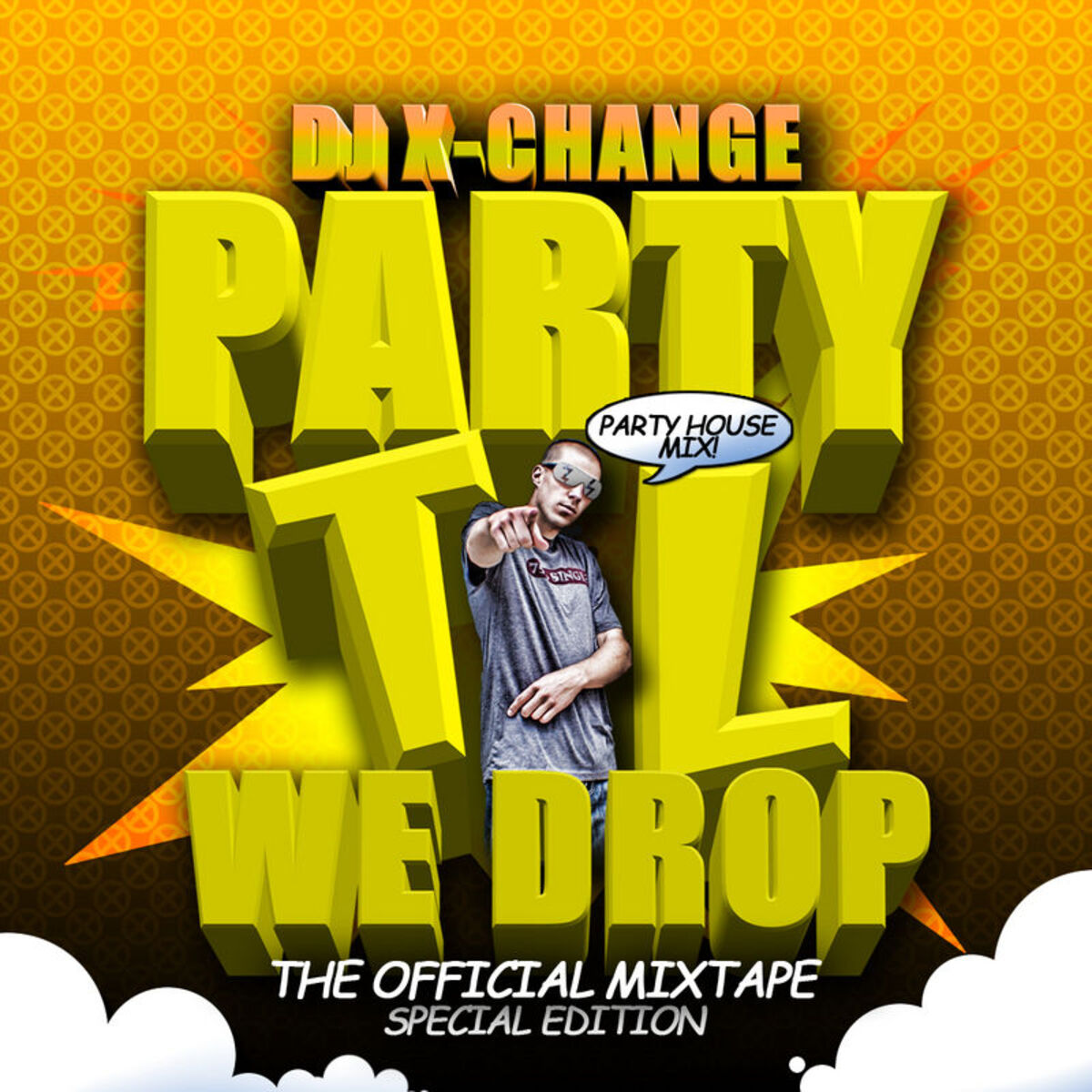 Album cover of Party Til We Drop Party House Mix
