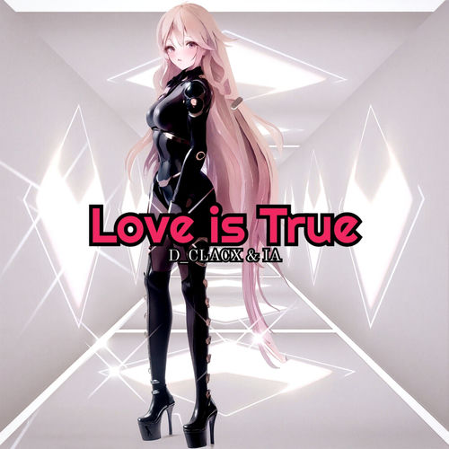 Love is True