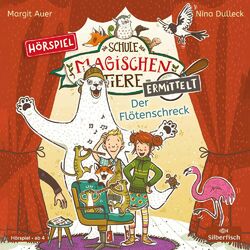 Cover of Die Schule der magischen Tiere ermittelt - Hörspiele 4: Der Flötenschreck