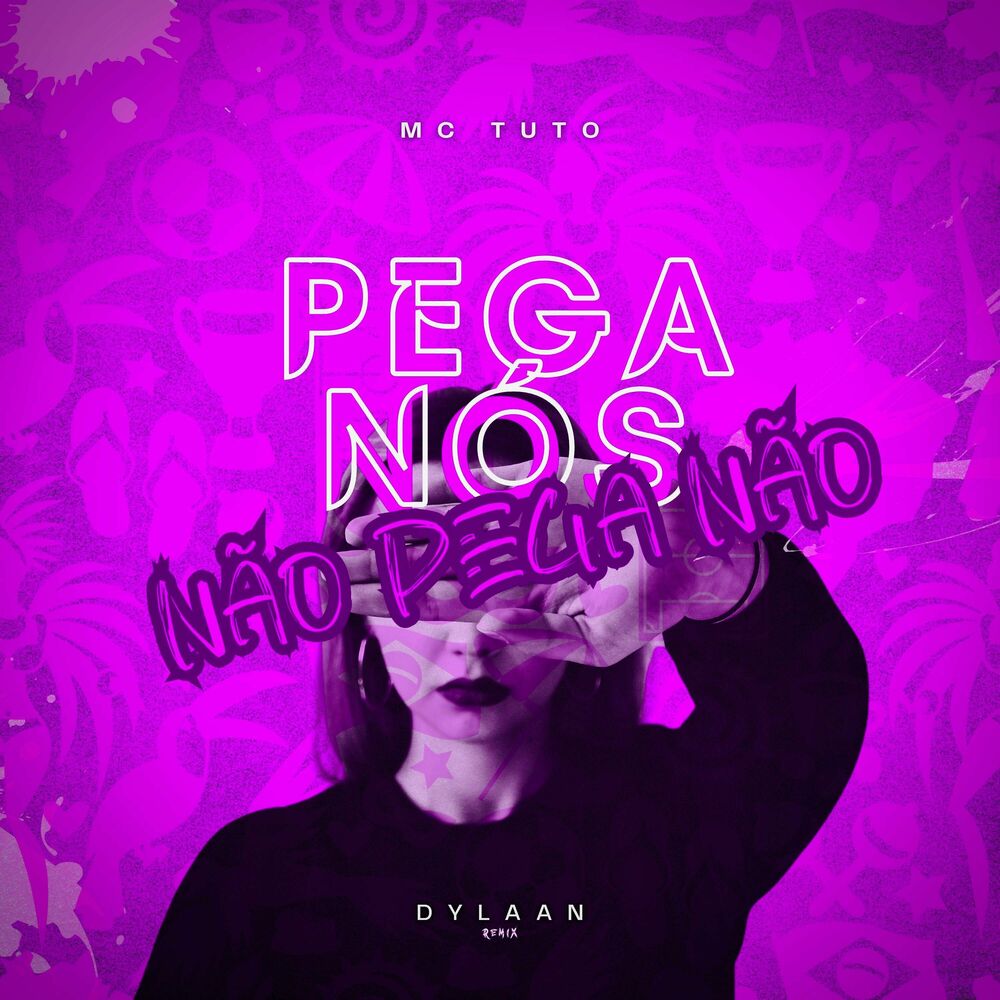 Picture of Pega Nós, Não Pega Não (feat. MC Tuto)