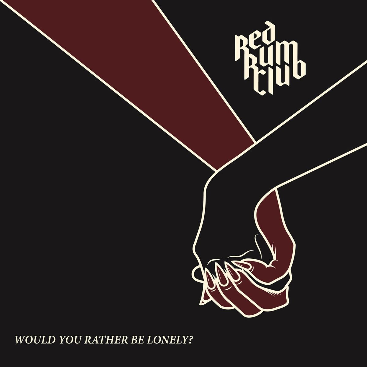 Album cover of Would You Rather Be Lonely