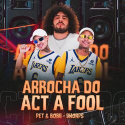 Arrocha do Act a Fool