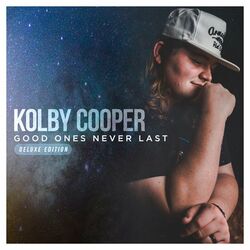 Cover of Good Ones Never Last (Deluxe Edition)
