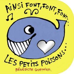 Ainsi font, font, font... les petits poissons