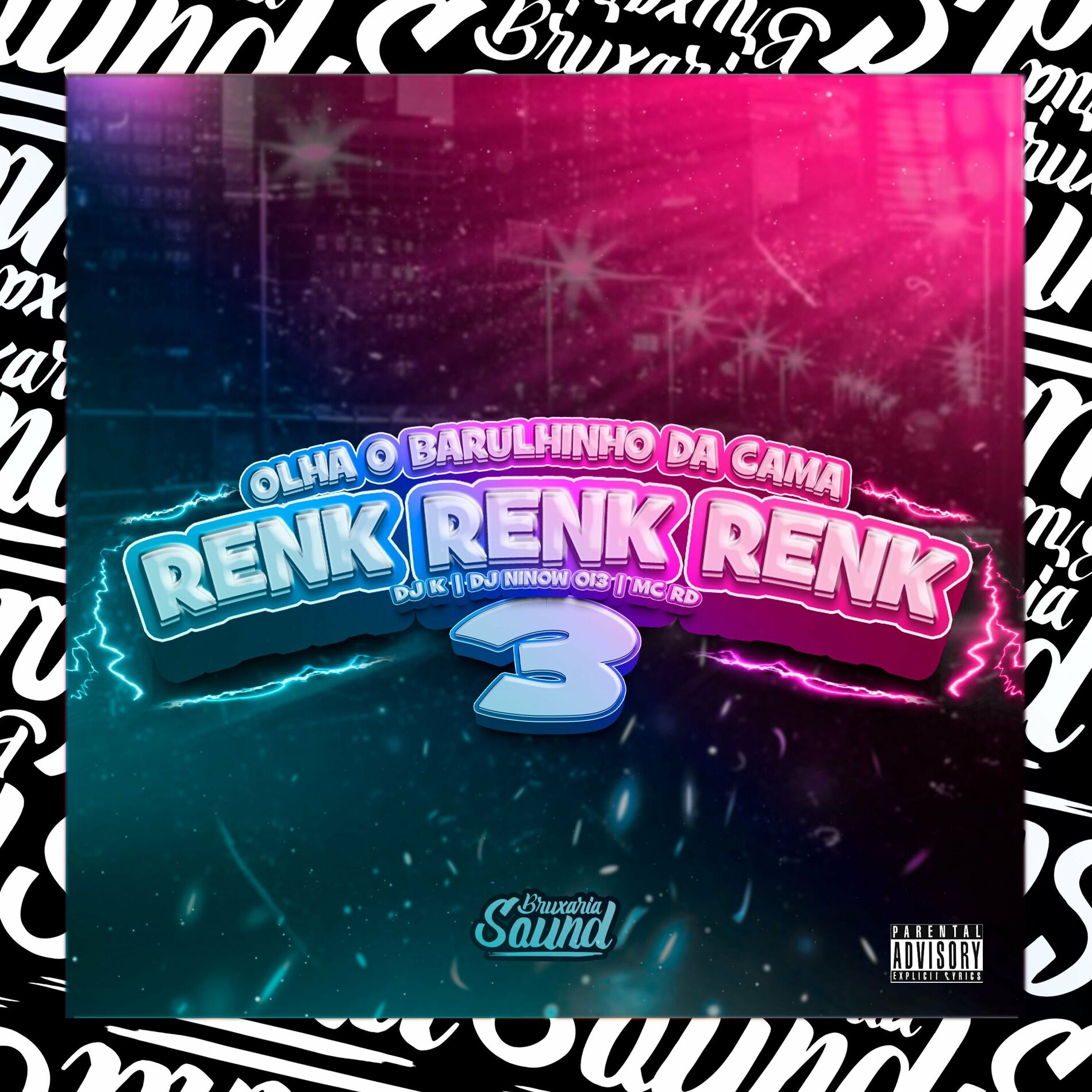 Album cover of Olha o Barulhinho da Cama Renk Renk 3