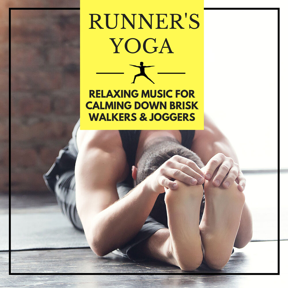 Picture of Runner's Yoga - Relaxing Music for Calming Down Brisk Walkers & Joggers
