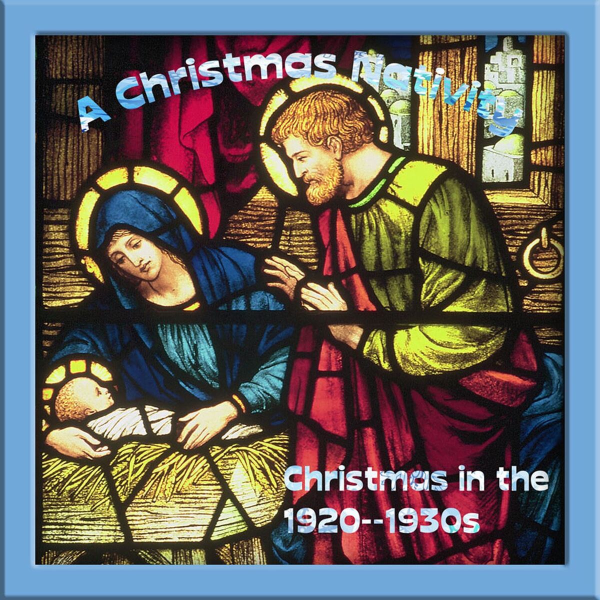 Album cover of A Christmas Nativity (Christmas in the 1920-1930s)