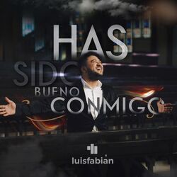 Cover of Has Sido Bueno Conmigo