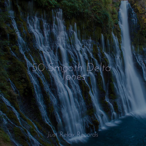 50 Smooth Delta Tones