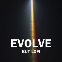 Cover of evolve, but lofi