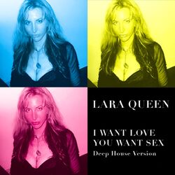 Cover of I want love you want sex Deep House Version
