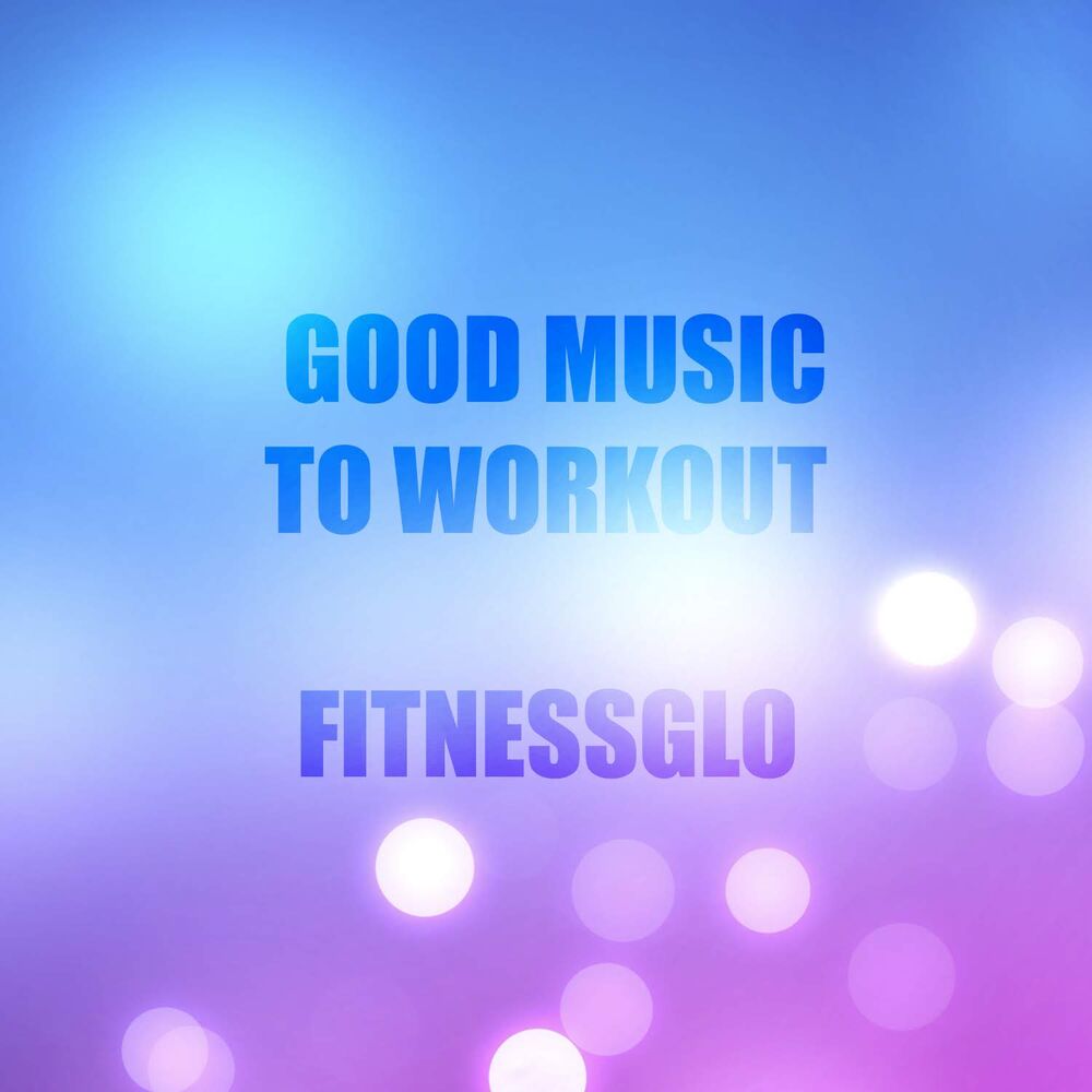 Picture of Good Music To Workout