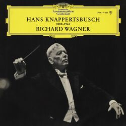 Cover of Wagner: Die Meistersinger; The Ride Of The Valkyries; Parsifal; Tannhäuser; Der fliegende Holländer Overture (Hans Knappertsbusch - The Orchestral Edition: Volume 10)