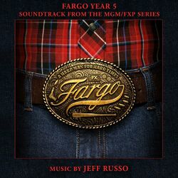 Cover of Fargo Year 5 (Soundtrack from the MGM/ FXP Series)