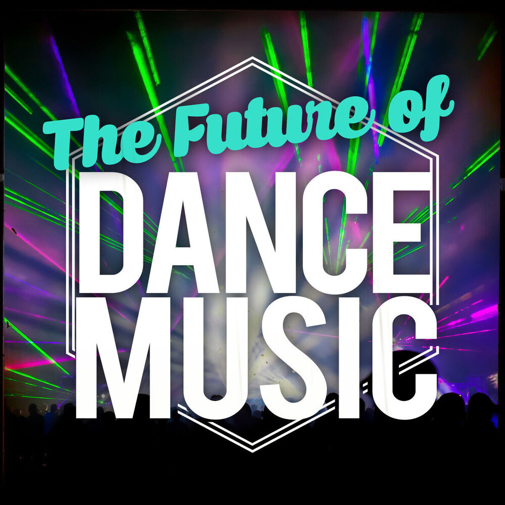 Picture of The Future of Dance Music