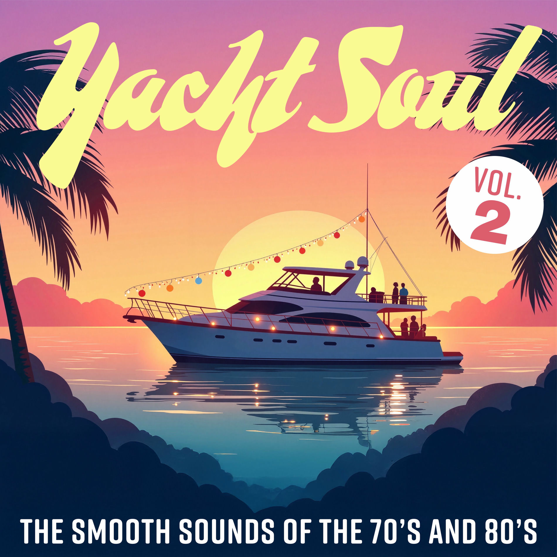 Album cover of Yacht Soul: The Smooth Sounds of the 70s and 80s, Vol. 2