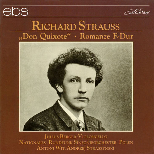 R. Strauss: Don Quixote, Op. 35, TrV 184 & Romanze for Cello & Orchestra, TrV 118