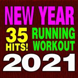 Cover of 35 Hits! Running Workout - New Year 2021