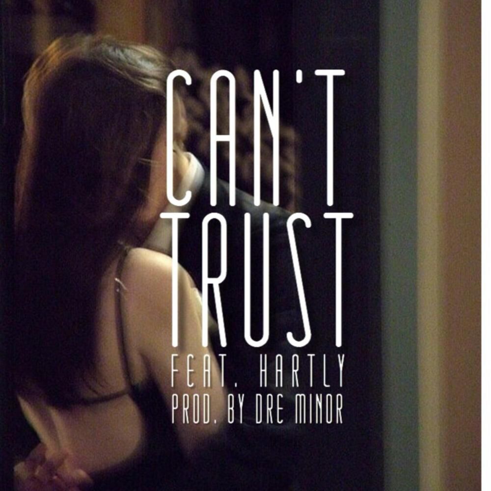 Picture of Can't Trust (feat. Hartly)