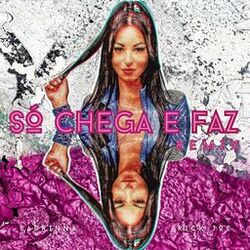 Cover of Só Chega e Faz (Remix)
