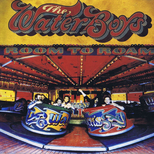 The Waterboys - Room to Roam (Deluxe Version) | Deezer