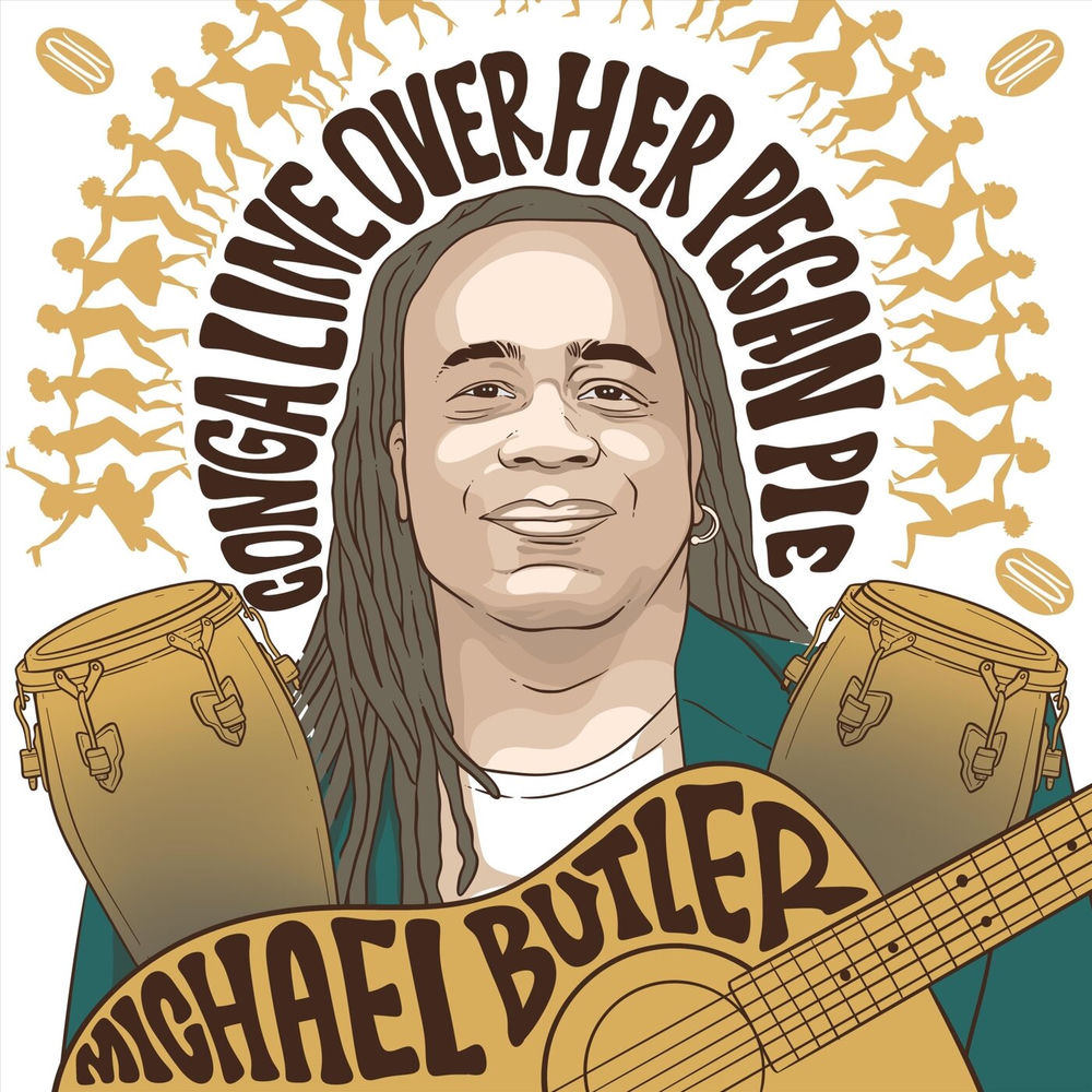 Album artwork for Conga Line Over Her Pecan Pie by Michael Butler