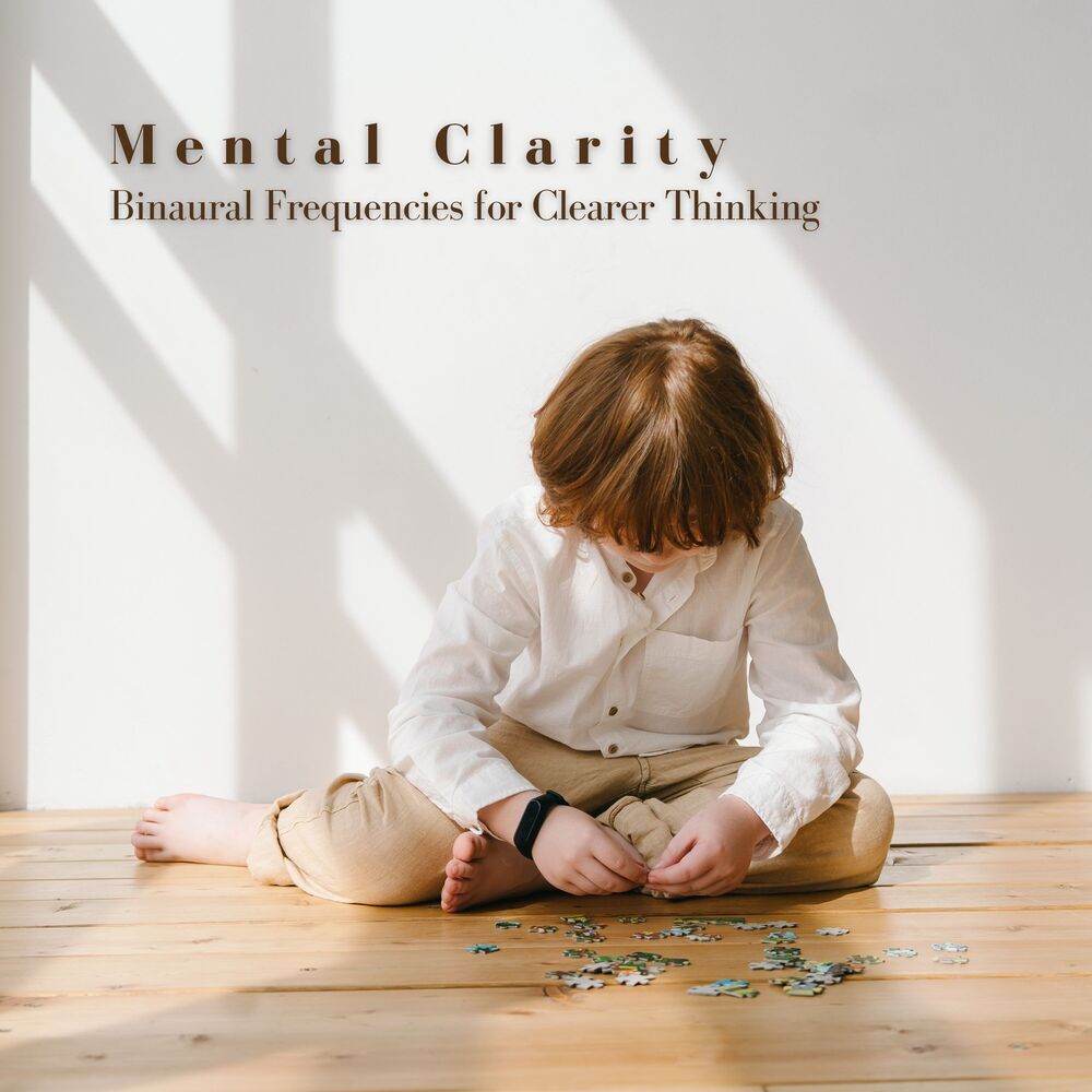Picture of Mental Clarity: Binaural Frequencies for Clearer Thinking
