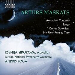 Cover of Arturs Maskats: Accordion Concerto, Tango, Cantus diatonicus & My River Runs to Thee
