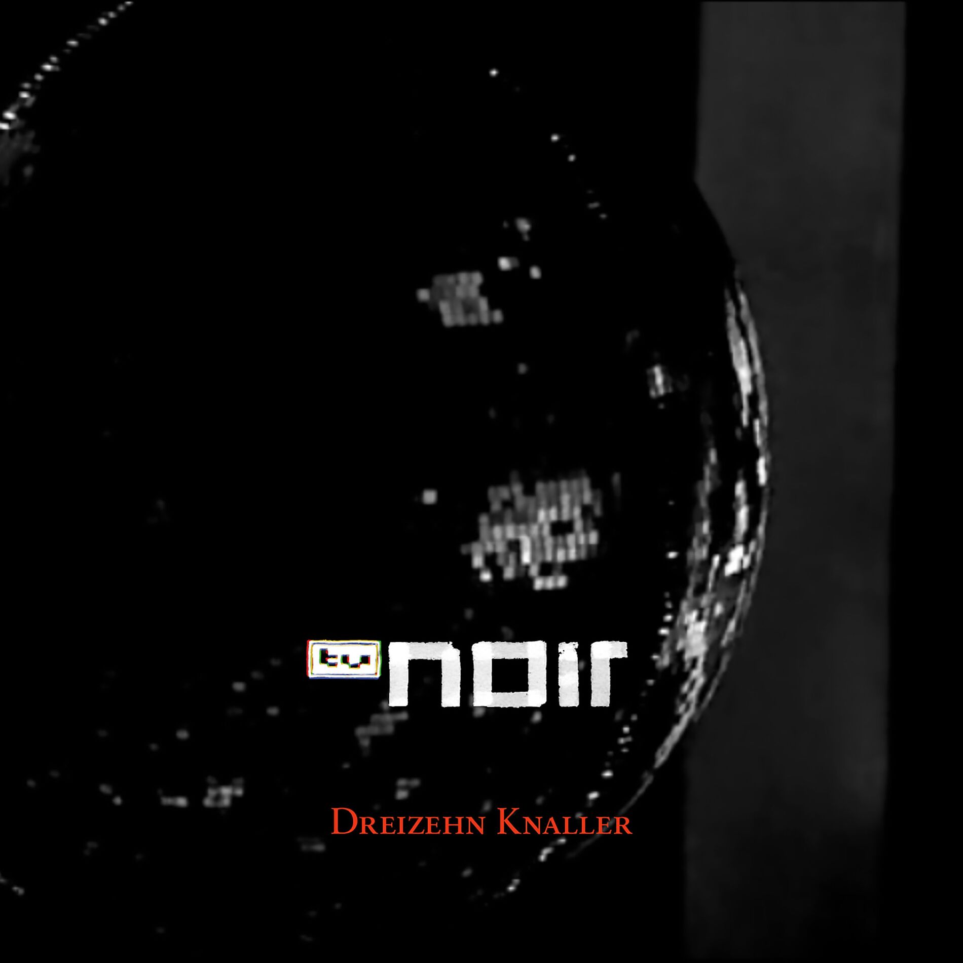 Album cover of TV Noir - Dreizehn Knaller