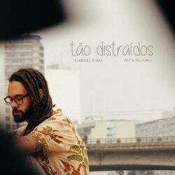 Tão Distraídos