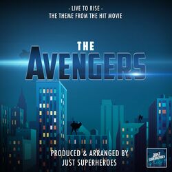 Live To Rise (From "The Avengers")