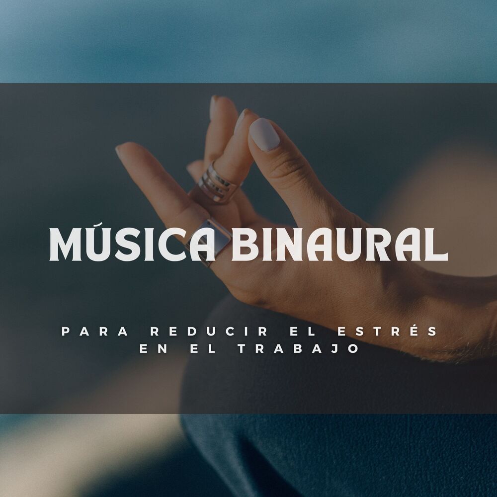 Picture of Música Binaural Para Reducir El Estrés En El Trabajo
