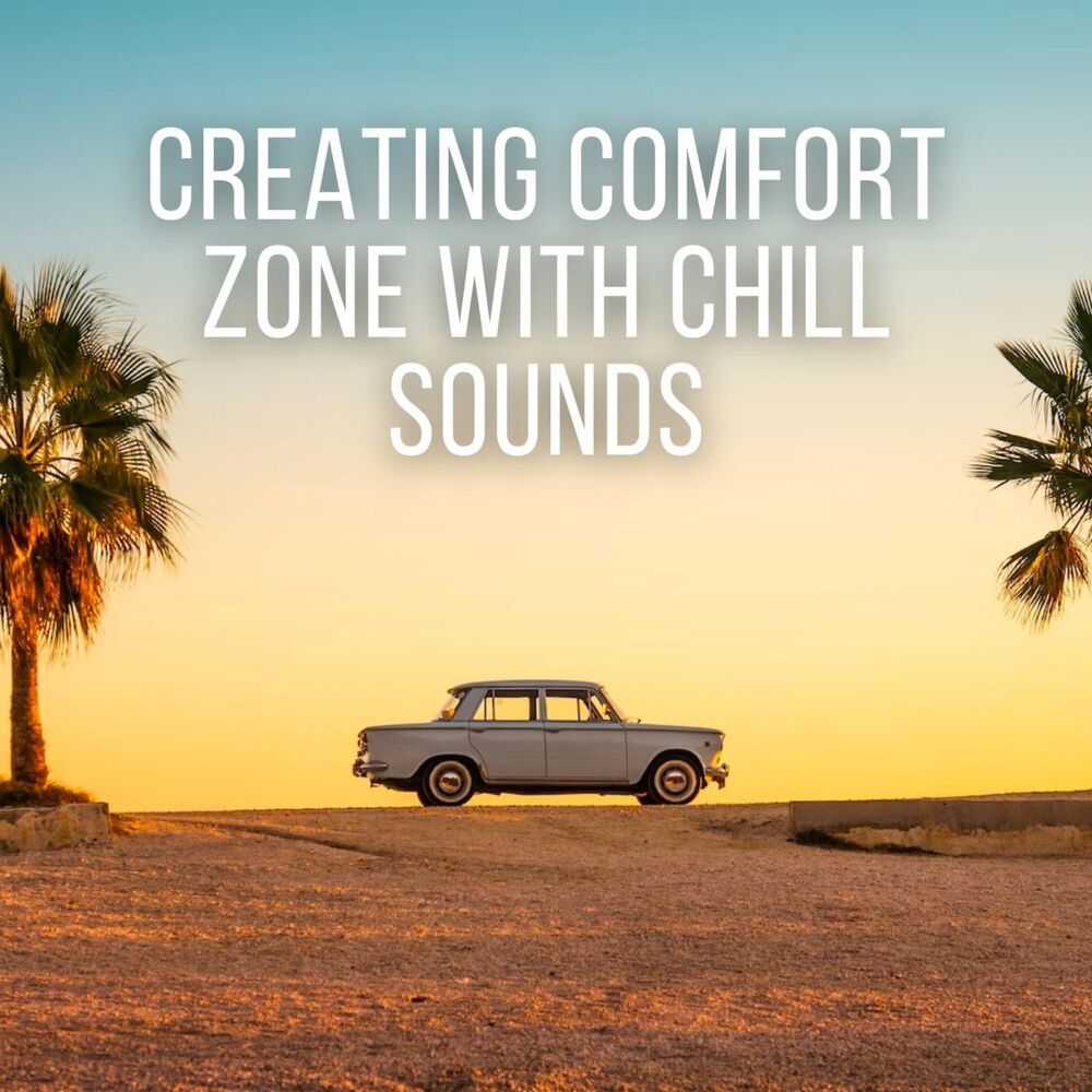 Picture of Creating Comfort Zone with Chill Sounds