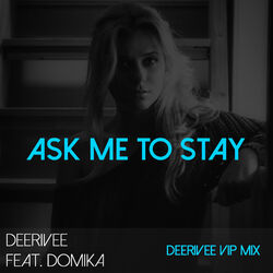 Cover of Ask Me To Stay (feat. Domika)