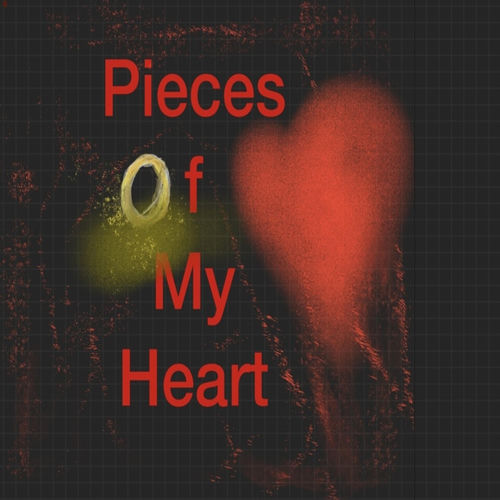 Pieces Of My Heart