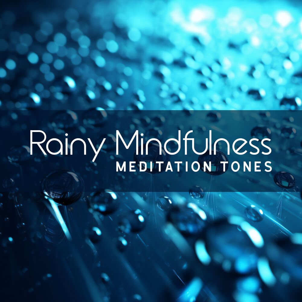 Picture of Rainy Mindfulness Meditation Tones (Rain Sounds to Practice Meditation)