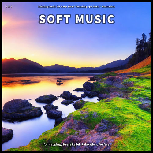 ! ! ! ! Soft Music for Napping, Stress Relief, Relaxation, Welfare