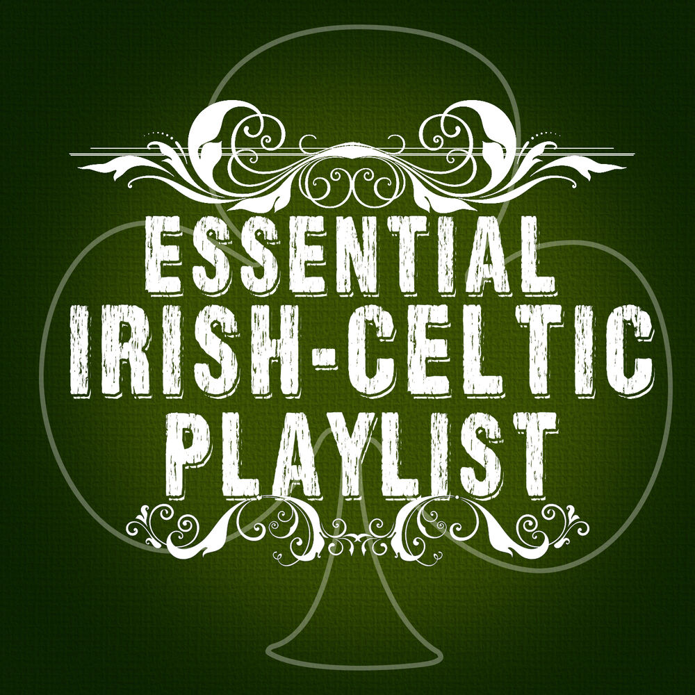 Picture of Essential Irish-Celtic Playlist
