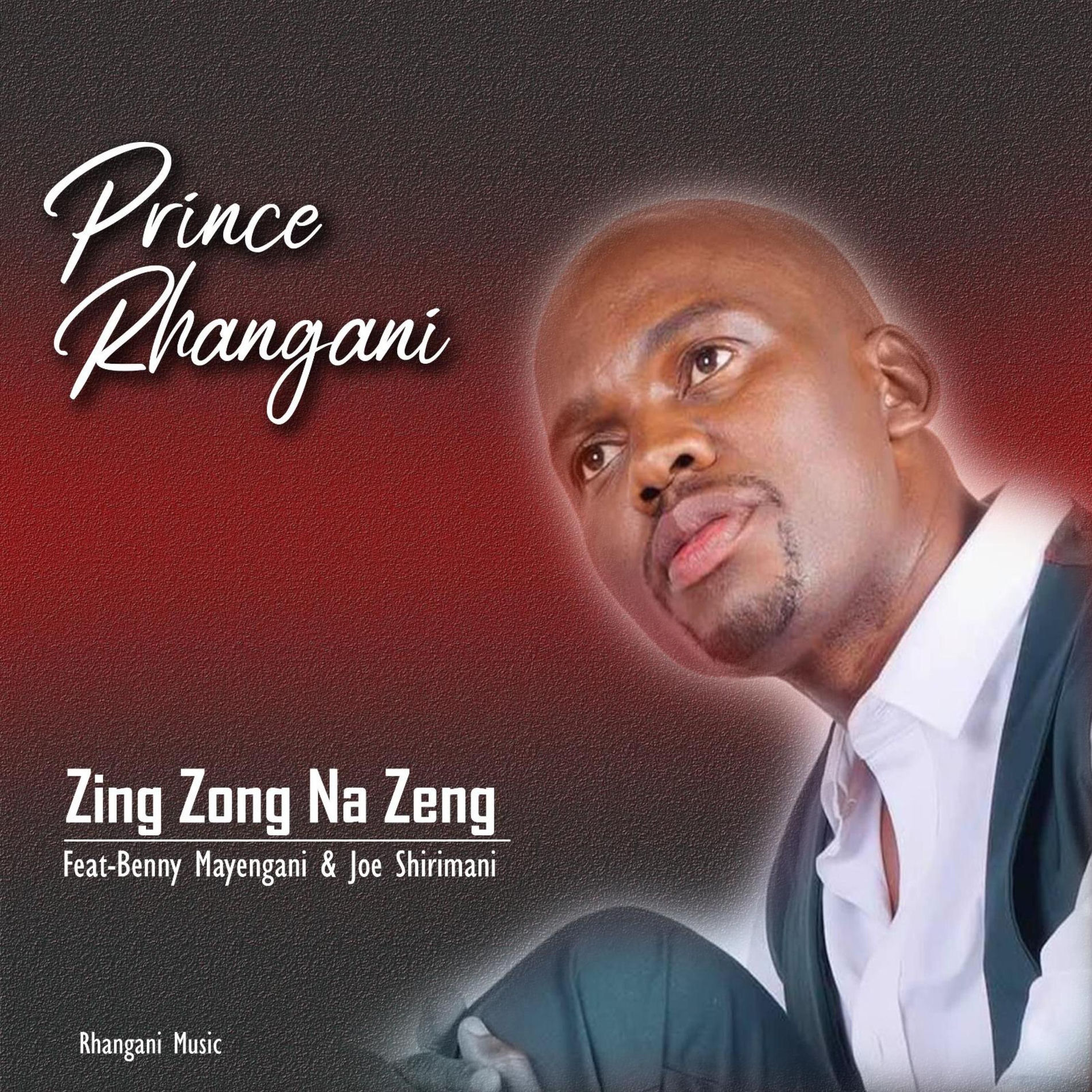 Prince Rhangani - Zing Zong Na Zeng (feat. Benny mayenganI & Dr