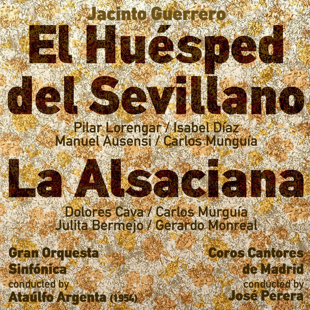 Picture of Jacinto Guerrero: El Huésped del Sevillano [Zarzuela en Dos Actos] (1954), La Alsaciana [Zarzuela en Un Acto] (1954)