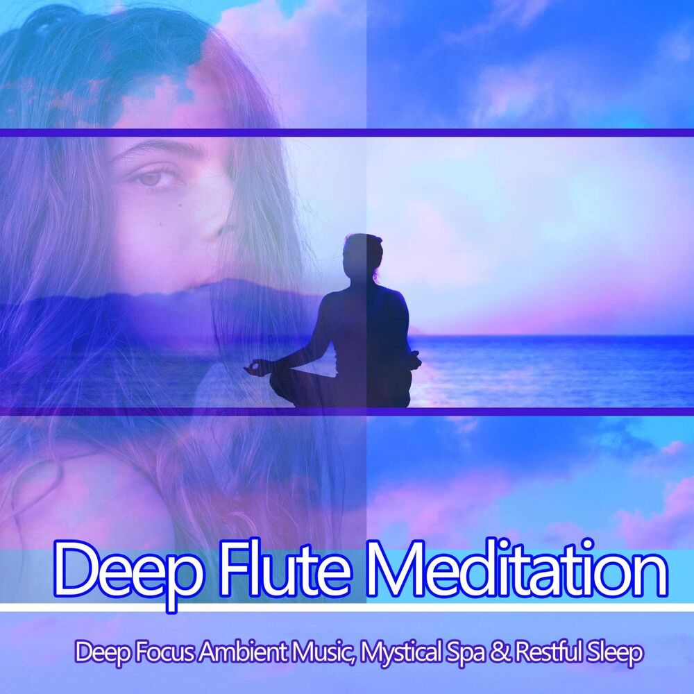 Picture of Deep Flute Meditation: Restful Sleep, Deep Focus Ambient Music, Mystical Spa & Sleep