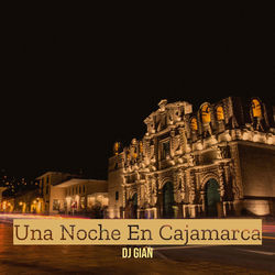 Una Noche En Cajamarca