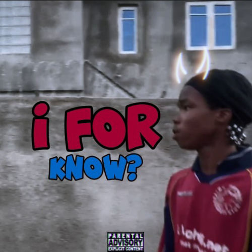 i for know?