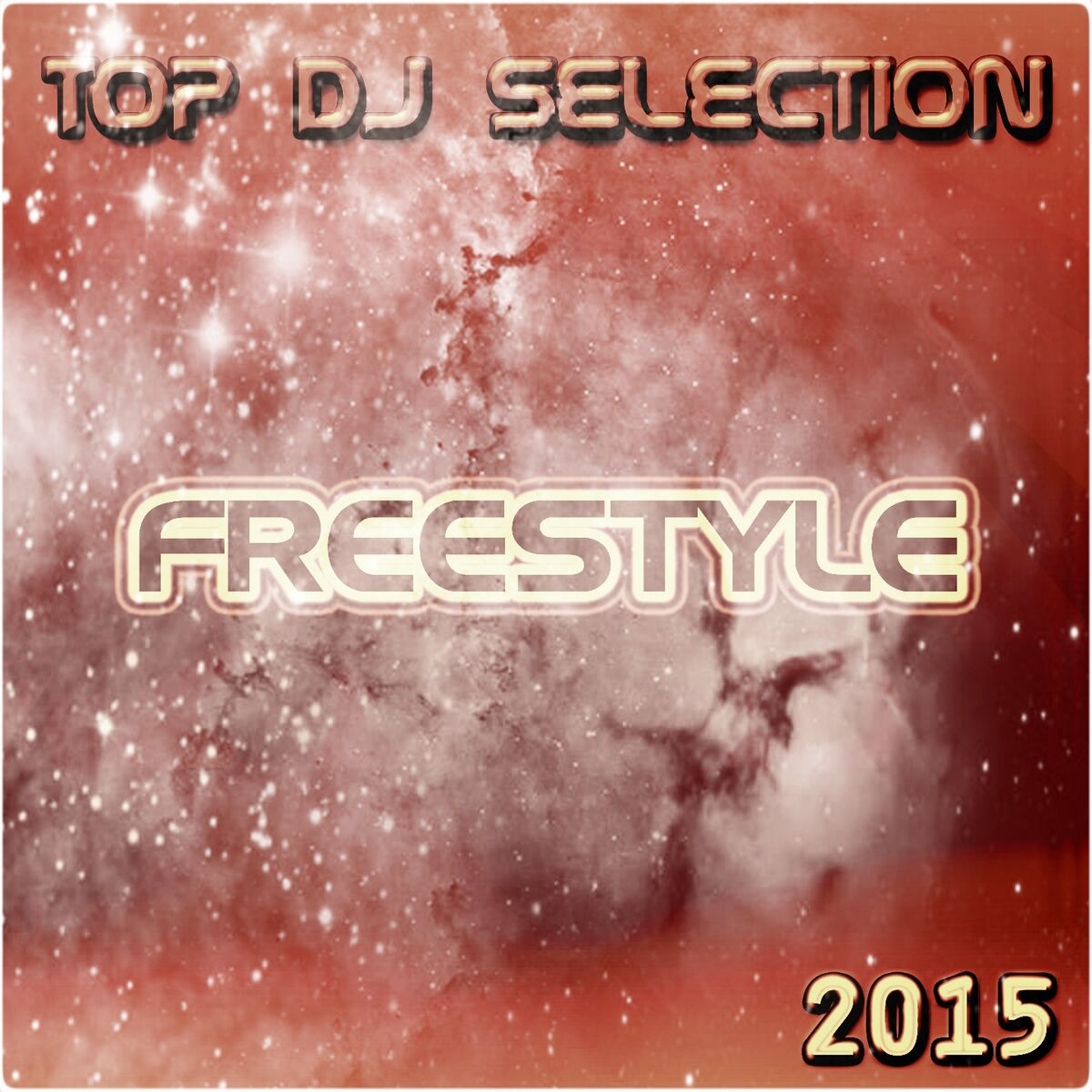 Album cover of Top DJ Selection Freestyle 2015