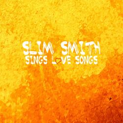 Cover of Slim Smith Sings Love Songs