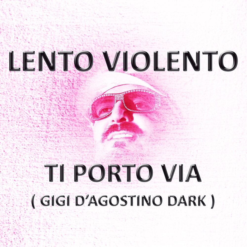 Picture of Ti porto via (Gigi D'Agostino dark)