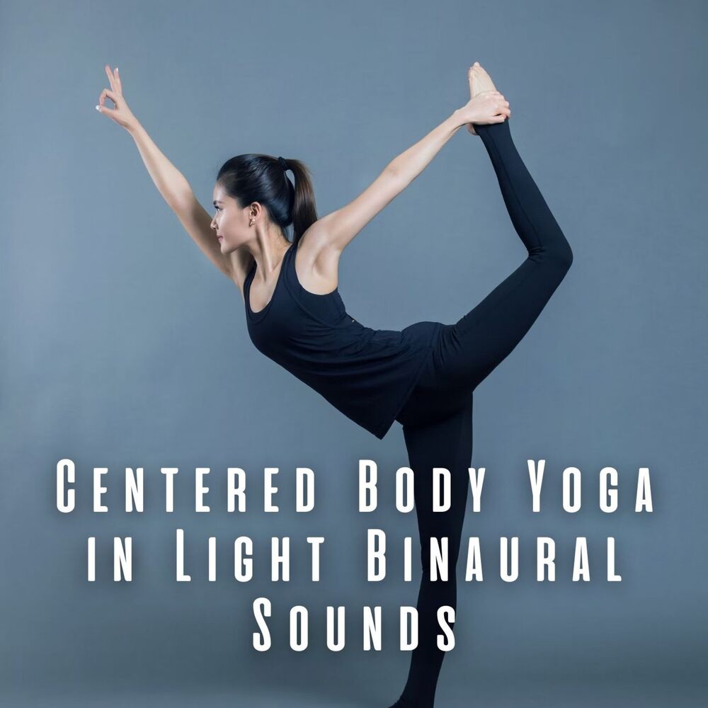 Picture of Centered Body Yoga in Light Binaural Sounds