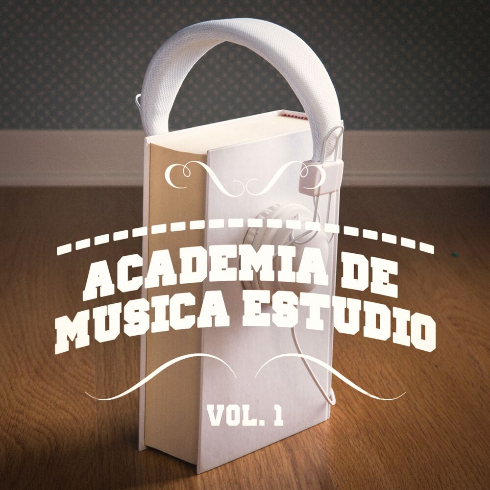Picture of Academia de Música Estudio, Vol. 1 (Una Mezcla de Chill Out, Música Clásica, Electrónica, Latina y Jazz que Te Ayudará a Concentra